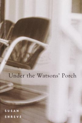 Under the Watson's porch /