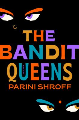 The bandit queens : a novel /
