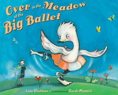 Over in the meadow at the big ballet /