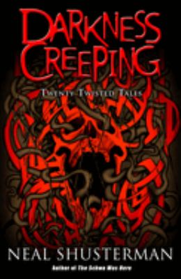 Darkness creeping  : twenty twisted tales /