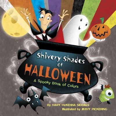 Shivery shades of Halloween : a spooky book of colors /