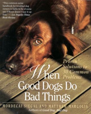 When good dogs do bad things /
