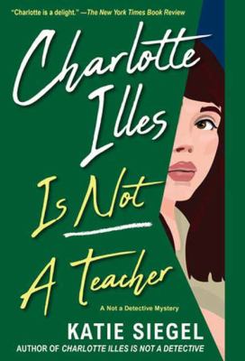 Charlotte Illes Is Not a Teacher
