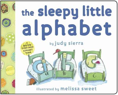brd The Sleepy Little Alphabet : A Bedtime Story from Alphabet Town