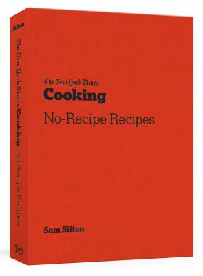 Cooking : no-recipe recipes /