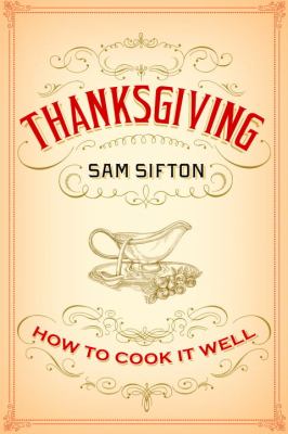 Thanksgiving : how to cook it well /