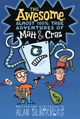 The awesome, almost 100% true adventures of Matt & Craz /