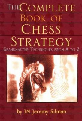 The complete book of chess strategy : grandmaster techniques from A to Z /