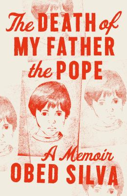 The death of my father the pope : a memoir /