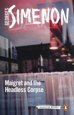 Maigret and the headless corpse /