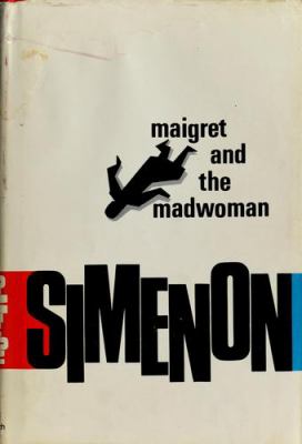 Maigret and the madwoman.