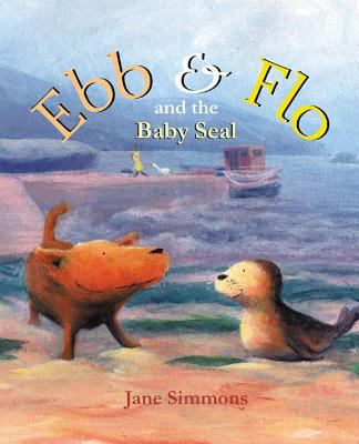 Ebb & Flo and the baby seal /