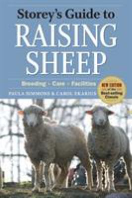 Storey's guide to raising sheep : breeding, care, facilities /