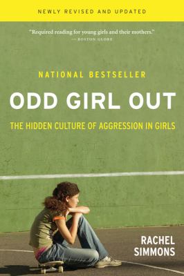 Odd girl out : the hidden culture of aggression in girls /