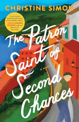 The patron saint of second chances : a novel /