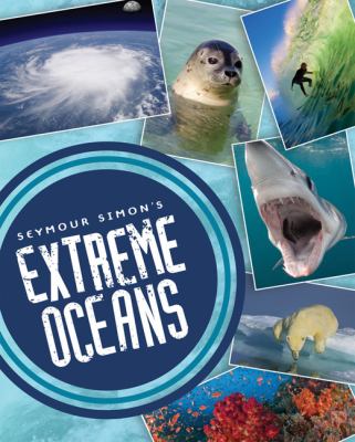 Seymour Simon's extreme oceans /