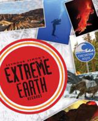 Seymour Simon's extreme earth records /