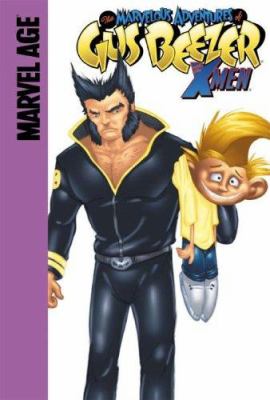 The marvelous adventures of Gus Beezer with the X-Men : 'X' marks the mutant /