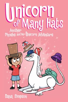 Phoebe and her unicorn. 7, Unicorn of many hats /