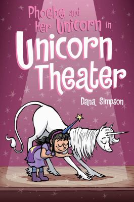 Phoebe and her unicorn. 8, unicorn theater /