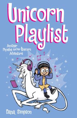 Unicorn playlist : another Phoebe and her unicorn adventure /