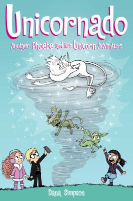 Unicornado : another Phoebe and her unicorn adventure /