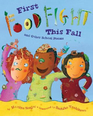 First food fight this fall and other school poems /