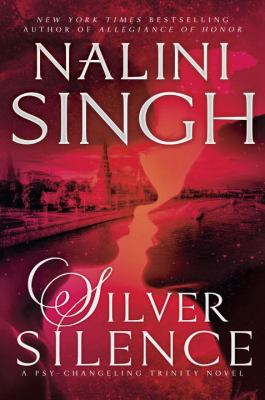 Silver silence : a Psy-changeling trinity novel /