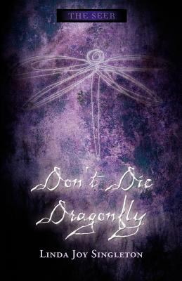 Don't die dragonfly /