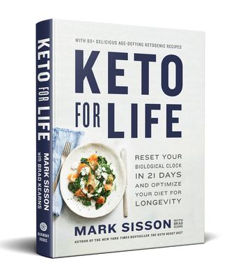 Keto for life : reset your biological clock in 21 days and optimize your diet for longevity /