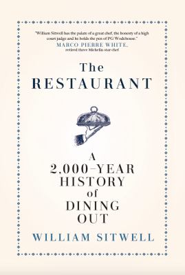 The restaurant : a 2,000-year history of dining out /