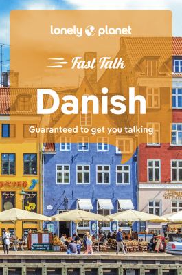 Fast talk Danish : guaranteed to get you talking /
