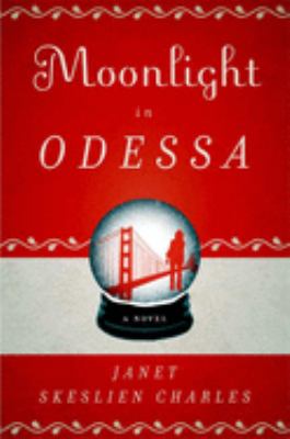 Moonlight in Odessa : a novel /