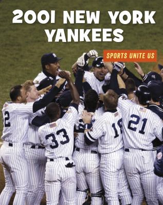The 2001 New York Yankees /