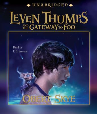 Leven Thumps and the gateway to Foo [compact disc, unabridged] /