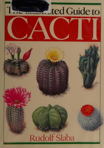 The illustrated guide to cacti /
