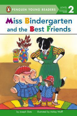Miss Bindergarten and the best friends /