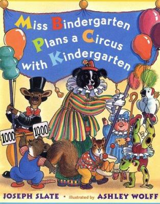 Miss Bindergarten plans a circus with kindergarten /