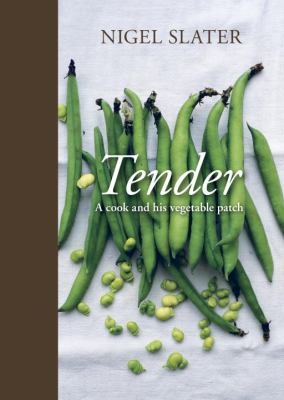 Tender : a cook and his vegetable patch /