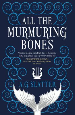 All the murmuring bones /