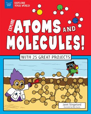 Explore atoms and molecules! /