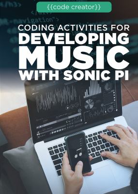 Coding activities for developing music with Sonic Pi /