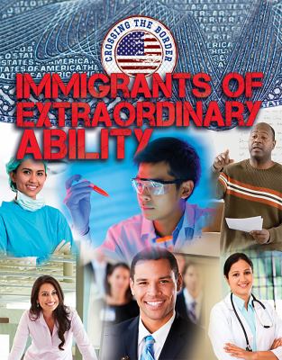 Immigrants of extraordinary ability /