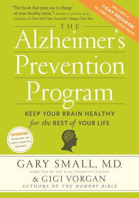 The Alzheimer's prevention program : keep your brain healthy for the rest of your life /