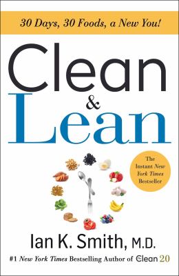 Clean & lean : 30 days, 30 foods, a new you! /