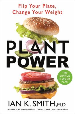 Plant power : flip your plate, change your weight /