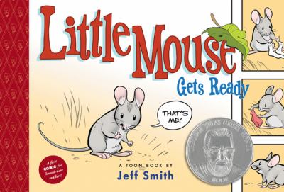 Little Mouse gets ready : a Toon Book /