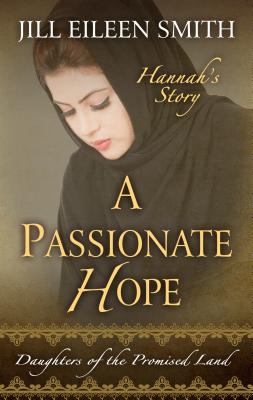 A passionate hope [large type] : Hannah's story /