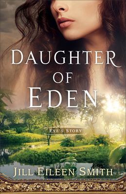 Daughter of Eden : Eve's story /
