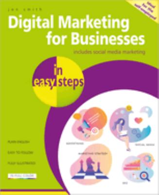 Digital marketing for businesses in easy steps /